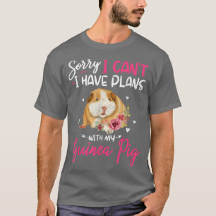 Cute Sorry I Have Pläne With My Guinea Pig Farmer  T-Shirt