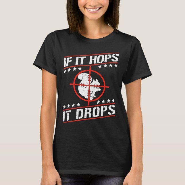 Cute Squirrel Rodent  If It Hops It Drops T-Shirt (Vorderseite)