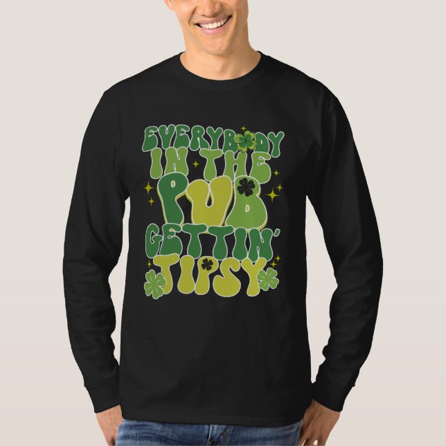 Cute St Patricks Day Everybody In The PUB Gett Tip T-Shirt (Vorderseite)