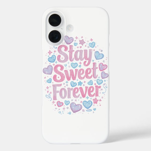 Cute "Stay Sweet Forever" Typography iPhone 16 Hülle (Rückseite)