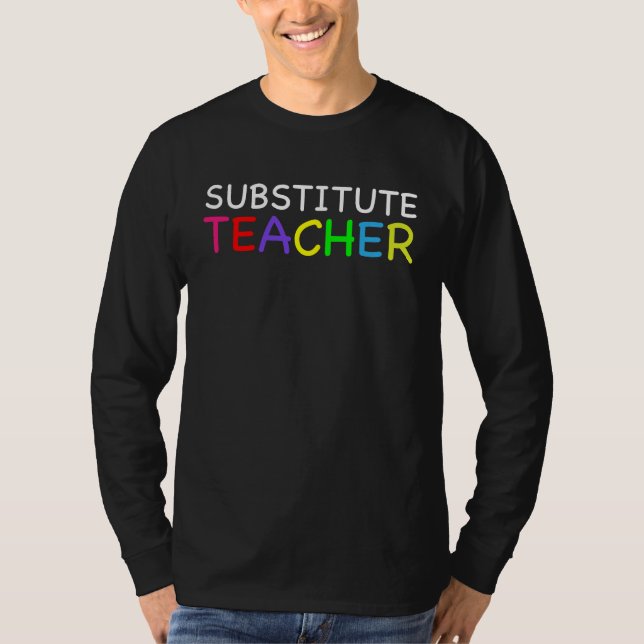 Cute Substitute Teacher School Teachers T-Shirt (Vorderseite)
