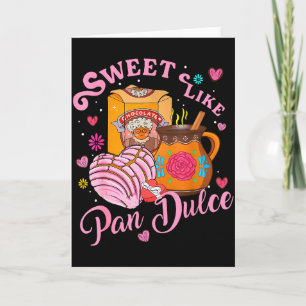 Cute Sweet Like Pan Dulce Spanisches mexikanisches Karte