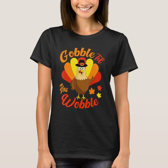 Cute Turkey Outfit Gobble Til You Wobble Kids Than T-Shirt (Vorderseite)
