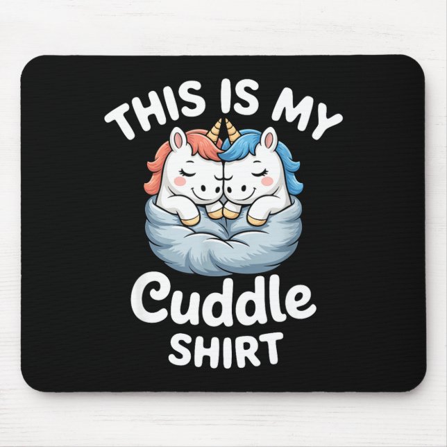 Cute Unicorn Couple Snuggle This Is My Cuddle  Mousepad (Vorne)