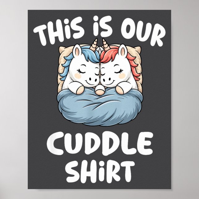 Cute Unicorn Couple This Is Our Cuddle  Poster (Vorne)