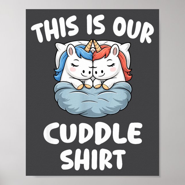 Cute Unicorn Couple This Is Our Cuddle  Poster (Vorne)