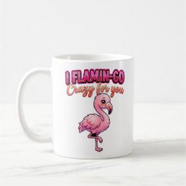 Cute Valentine Flamingo–I Flamin-Go Crazy for You Kaffeetasse