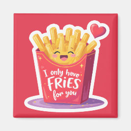 Cute Valentine French Fries Pun Magnet
