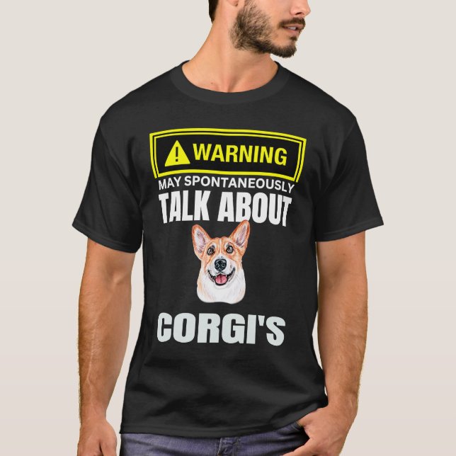 Cute Warning May Spontaneously Talk About Corgis L T-Shirt (Vorderseite)
