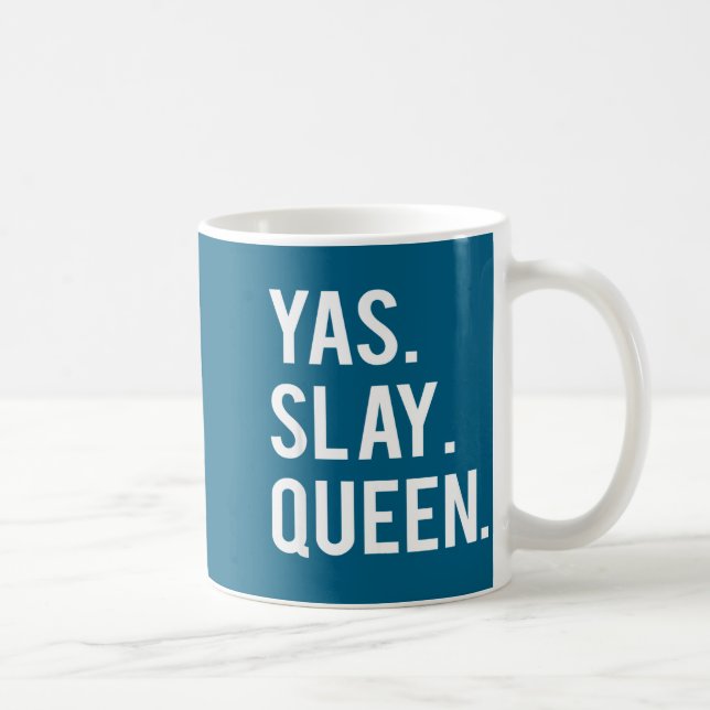 Cute Yas Slay Queen Quote Girls  Kaffeetasse (Rechts)