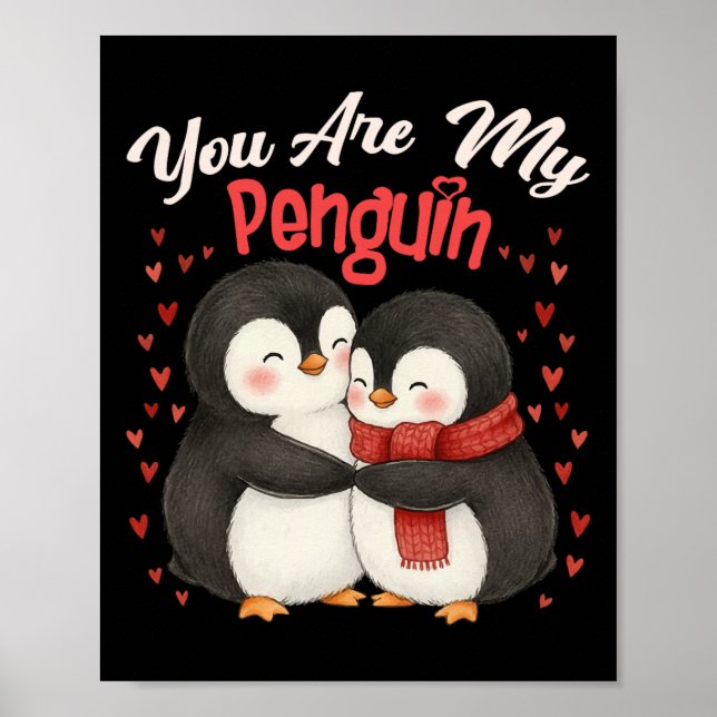 Cute You Are My Penguin Couple Funny Valentines Da Poster (Vorne)