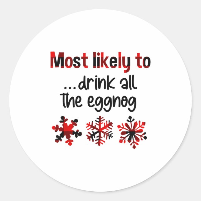 Cutecomfy Most Likely To Drink All The Eggnog Chri Runder Aufkleber (Vorderseite)
