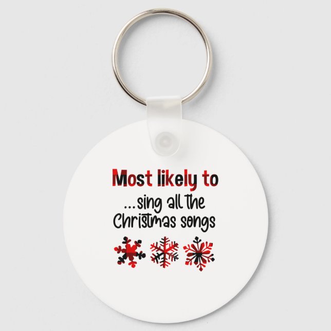 Cutecomfy Most Likely To Sing All The Christmas So Schlüsselanhänger (Vorderseite)