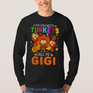 Cutes Meine Lieblings Truthähne Rufen Mich Gigi Fa T-Shirt