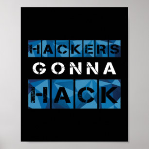 CYBER HACKERS GONNA HACK - Style2 - Typ2 Poster