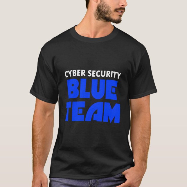 Cyber Security Blue Team Ethical Hacker Hacking Me T-Shirt (Vorderseite)