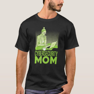 Cybersecurity Mom Software Engineer Programming C T-Shirt