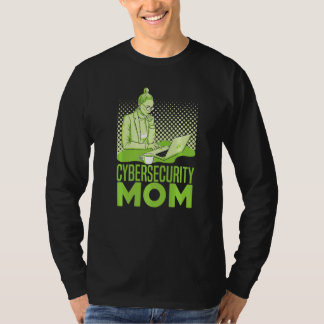 Cybersecurity Mom Software Engineer Programming C T-Shirt