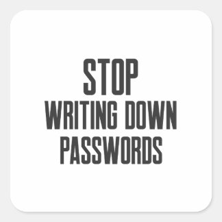 Cybersecurity STOP Writing Down Password Quadratischer Aufkleber