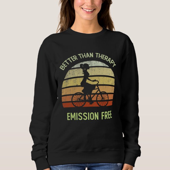 Cycling Girl BETTER THAN THERAPY Ride Your Bike Cy Sweatshirt (Vorderseite)