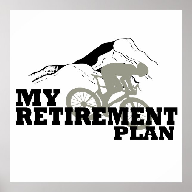 cycling is my retirement plan quote poster (Vorne)