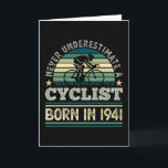 Cyclist born 1941 80th Birthday Gift Cycling Dad Karte<br><div class="desc">Never underestimate a Cyclist who was born in 1941. For cycllists who love to cycle,  cycling,  bike riding & mountain biking. Funny 80th Birthday,  Father's Day or Christmas Gift for men,  women.</div>