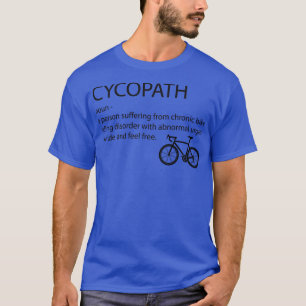Cyclist Cycopath 1 T-Shirt