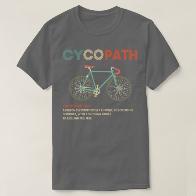 Cycopath Funny Cycling Cyclist Spaß T-Shirt (Design vorne)