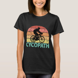 Cycopath Funny Cycling Cyclist T-Shirt