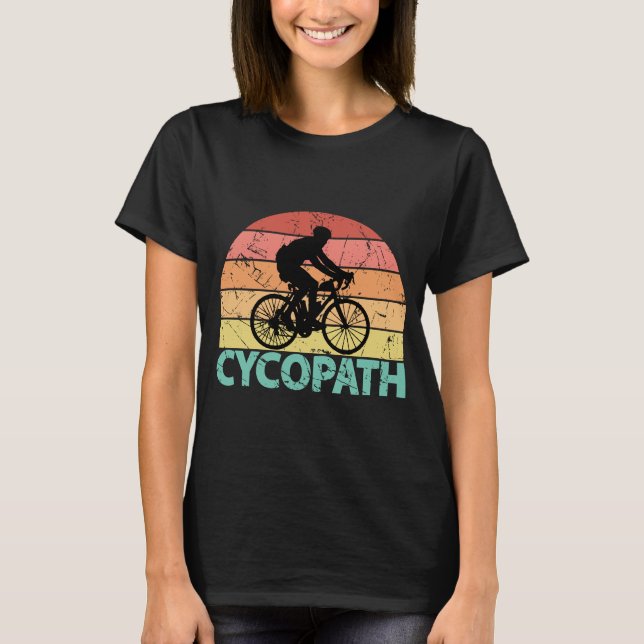 Cycopath Funny Cycling Cyclist T-Shirt (Vorderseite)