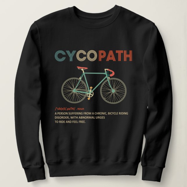 Cycopath Funny Cycling für Radfahrer und Biker Sweatshirt (Design vorne)