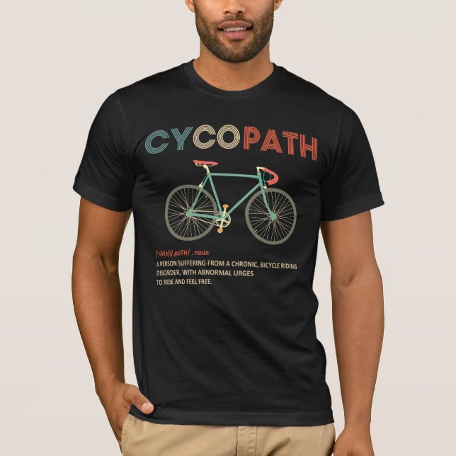 Cycopath Funny Cycling für Radfahrer und Biker T-Shirt (Vorderseite)