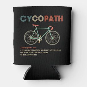 Cycopath Funny Cycling Geschenk für Radfahrer Dosenkühler