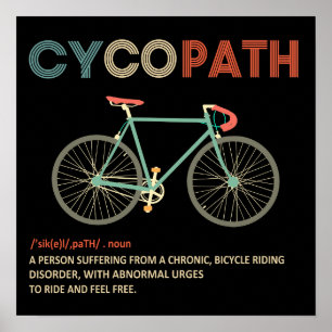Cycopath Funny Cycling Geschenk für Radfahrer Poster