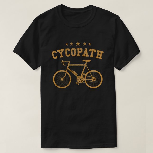 Cycopath Funny Cyclist Spaß Gift T-Shirt (Design vorne)