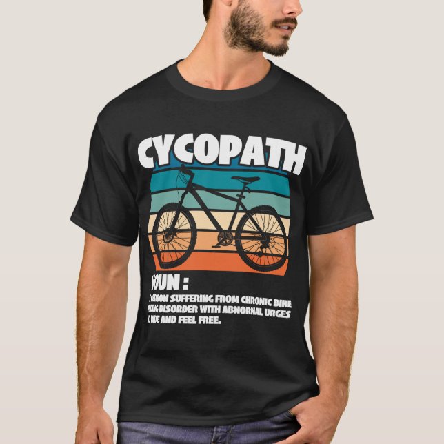 Cycopath Funny Mountain Bike Cyclist Pub hum T-Shirt (Vorderseite)
