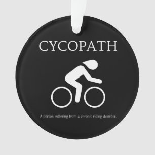 Cycopath, ich Liebe bike die lustige Neuheit Ornament