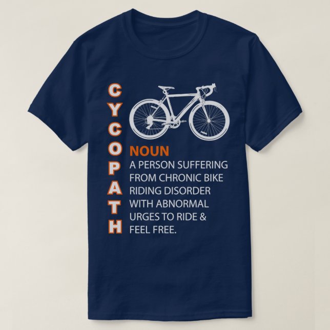 Cycopath Spaß Funny Bicycle Rider Cyclist Shirt (Design vorne)