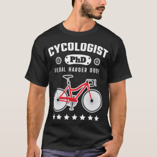 Cykologe PhD Funny Cyclist Road Bike Bicycle Gif T-Shirt