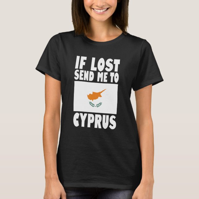 Cyprus Flag Design  If lost send me to Cyprus T-Shirt (Vorderseite)