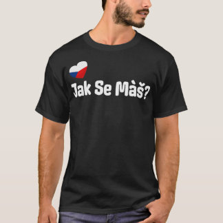 Czech Jak Se Mas Greeting T-Shirt