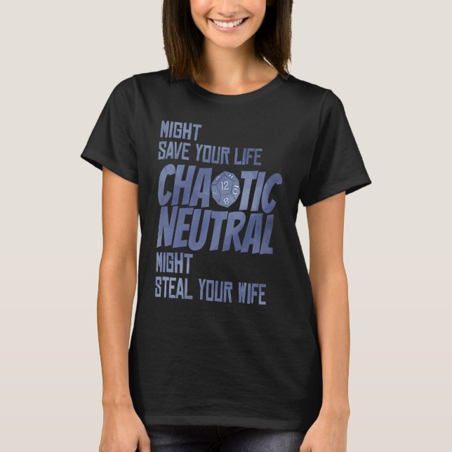 D20 Critical Roles Dice Tabletop Chaotic Neutral D T-Shirt (Vorderseite)