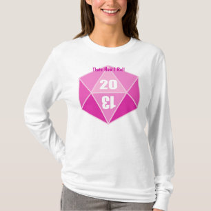 D20, das ist, wie ich rolle T-Shirt