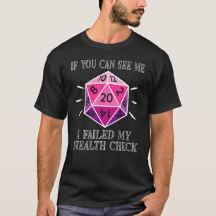 D20 RPG Gaming Wenn Sie mich sehen können, Versagt T-Shirt