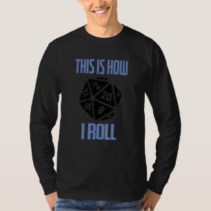 D20 So Roll ich Dungeons D20 Würfel RPG Gamer T-Shirt