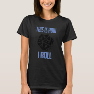 D20 So Roll ich Dungeons D20 Würfel RPG Gamer T-Shirt
