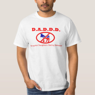 D.A.D.D.D. Vater gegen Töchter Verabredete Demokr T-Shirt