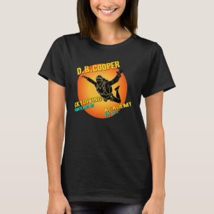 D B Coopers Fallschirmschule Portland Oregon D T-Shirt