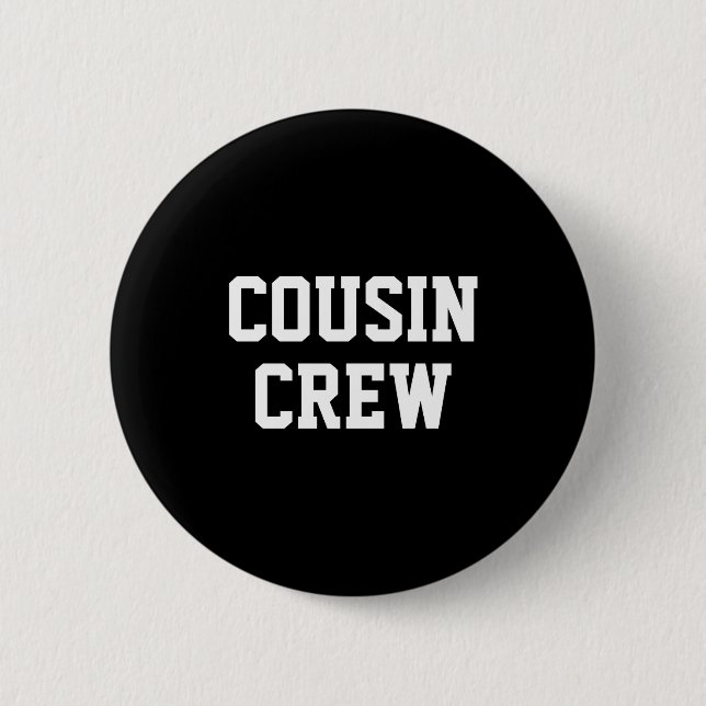 D Cousin Crew Matching Family _2  Button (Vorderseite)