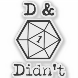D&D hat nicht 1 Joke gehabt Aufkleber